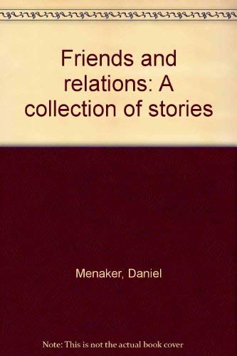 Beispielbild fr Friends and Relations : A Collection of Stories zum Verkauf von Better World Books