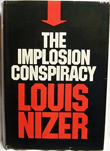 The Implosion Conspiracy - Louis Nizer