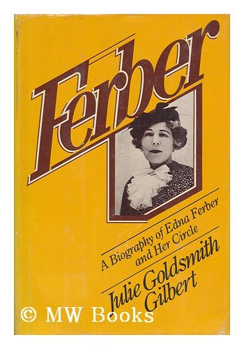 Beispielbild fr Ferber : A Biography of Edna Ferber zum Verkauf von Better World Books