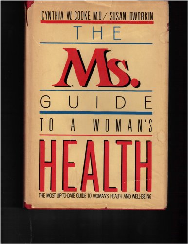 Stock image for The Ms. guide to a woman's health: The most up-to-date guide to a woman's health and well-being for sale by POQUETTE'S BOOKS