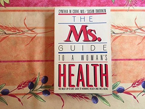 Stock image for The Ms. Guide to a Woman's Health: The Most Up-To-Date Guide to a Woman's Health and Well-Being for sale by Wonder Book