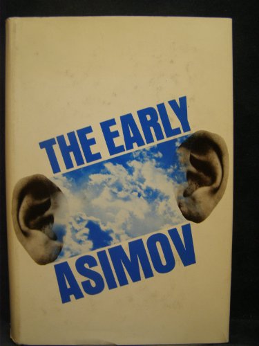 The Early Asimov or Eleven Years of Trying - Asimov, Isaac