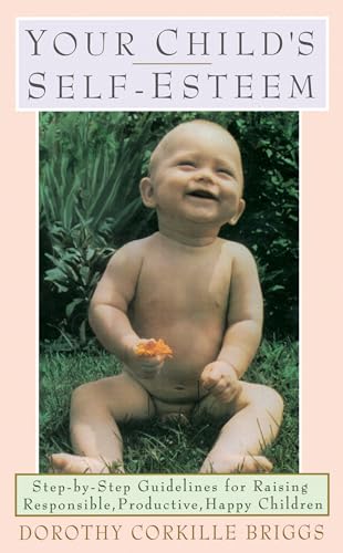 Beispielbild fr Your Child's Self-Esteem zum Verkauf von Weller Book Works, A.B.A.A.