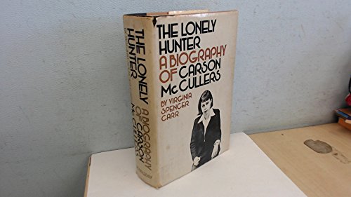 Stock image for The Lonely Hunter: A Biography of Carson McCullers for sale by HPB-Emerald