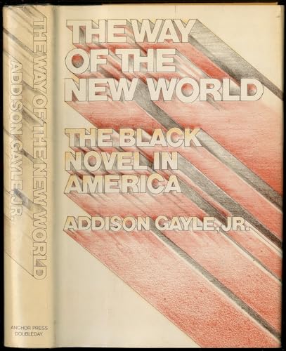 Beispielbild fr The Way of the New World; The Black Novel in America zum Verkauf von Steve Thorson, Bookseller