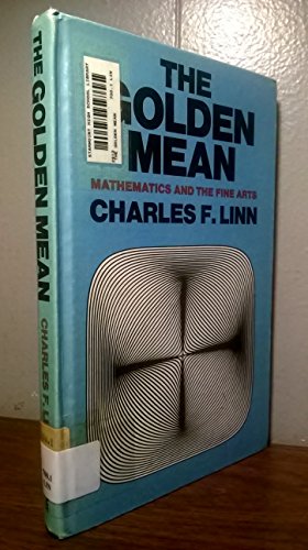 Stock image for The Golden Mean: Mathematics and the Fine Arts for sale by Open Books