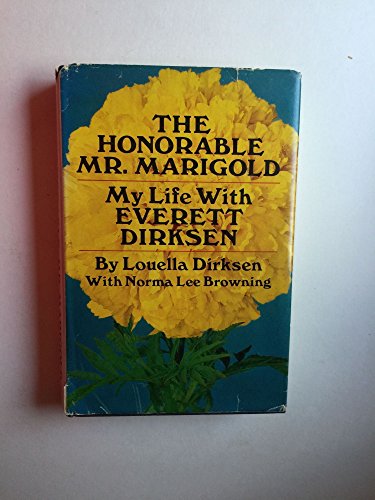 Beispielbild fr The Honorable Mr. Marigold: My Life With Everett Dirksen. zum Verkauf von Wonder Book