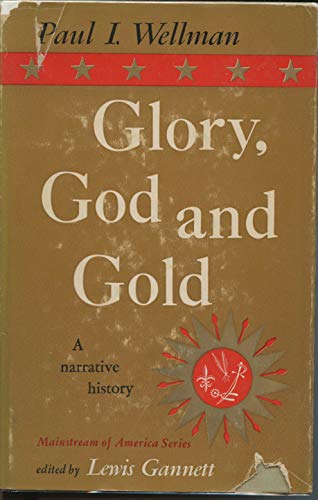 Beispielbild fr Glory, God and Gold A Narrative History of the Southwest zum Verkauf von HPB-Diamond