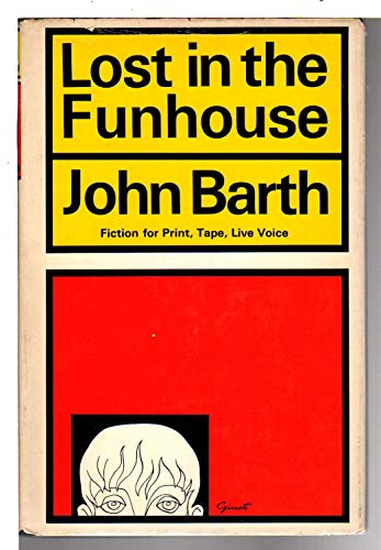 9780385041874: Lost in the Funhouse; Fiction for Print, Tape, Live Voice.
