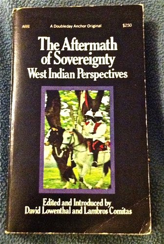 Beispielbild fr The Aftermath of Sovereignty : West Indian Perspectives zum Verkauf von Better World Books