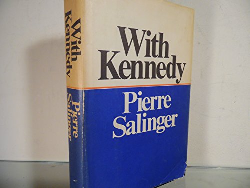 Imagen de archivo de With Kennedy a la venta por Once Upon A Time Books