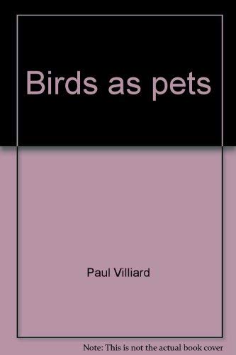 9780385043373: Birds as pets