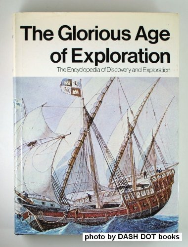 Beispielbild fr The Glorious Age of Exploration zum Verkauf von Booketeria Inc.