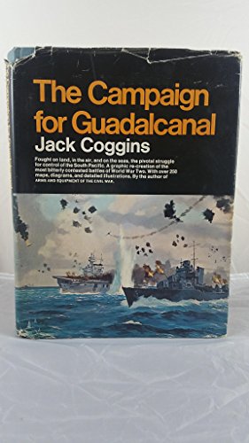 9780385043540: The campaign for Guadalcanal;: A battle that made history by Jack Coggins (1972-01-01)