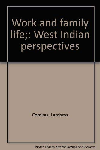 Stock image for Work and Family Life : West Indian Perspectives for sale by Better World Books
