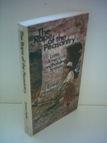Beispielbild fr The Rape of the Peasantry: Latin America's Landholding System. zum Verkauf von Better World Books