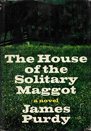 House of the Solitary Maggot. Part Two of the Continuous Novel Sleepers in Moon-Crowned Valleys