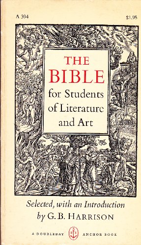 The Bible for Students of Literature and Art (9780385044752) by G. B. Harrison