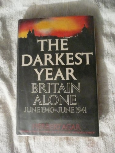 Beispielbild fr The darkest year;: Britain alone, June 1940-June 1941 zum Verkauf von Wonder Book