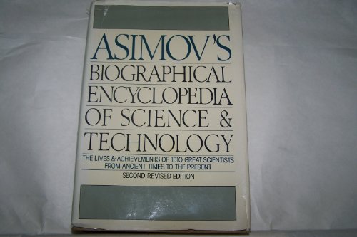 Stock image for Asimov's Biographical Encyclopedia of Science and Technology for sale by ThriftBooks-Dallas