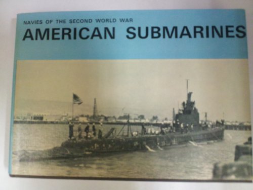 Beispielbild fr Navies of the Second World War: American Submarines zum Verkauf von Argosy Book Store, ABAA, ILAB