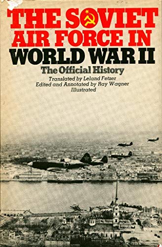 Beispielbild fr The Soviet Air Force in World War II: The Official History zum Verkauf von Wonder Book