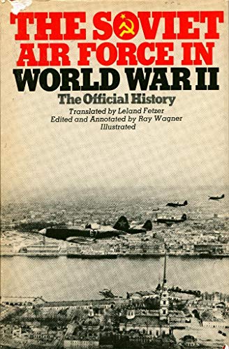 Stock image for The Soviet Air Force in World War II: The Official History for sale by Wonder Book