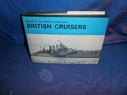 Imagen de archivo de British Cruisers (Navies of the Second World War) a la venta por Half Price Books Inc.