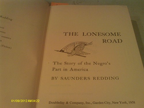 Stock image for The Lonesome Road: The Story of the Negro's Part in America for sale by Better World Books