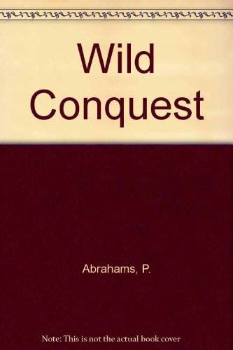 9780385050029: Wild Conquest