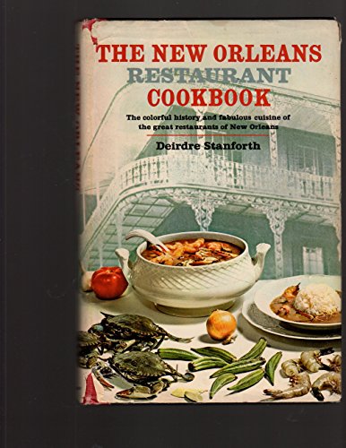 THE NEW ORLEANS RESTAURANT COOKBOOK. (Dust jacket subtitle: "The colorful history and fabulous cu...
