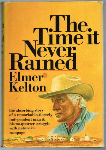 The Time It Never Rained (9780385050753) by Kelton, Elmer