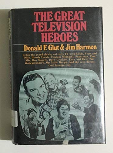 The great television heroes (9780385051675) by Glut, Donald F