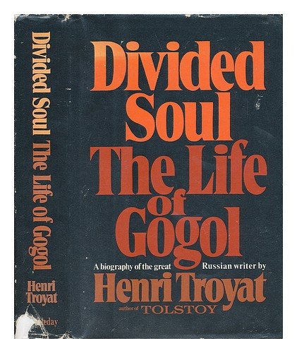 9780385051903: Divided soul;: The life of Gogol