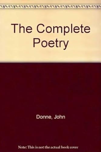 Beispielbild fr The Complete Poetry of John Donne zum Verkauf von Better World Books