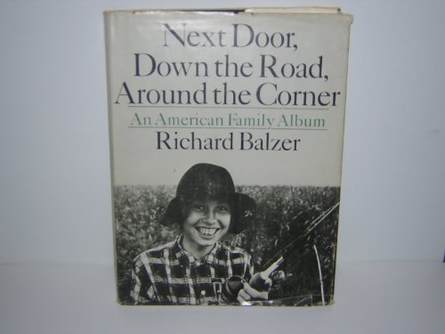 Stock image for Next Door, Down The Road, Around The Corner A Family Album for sale by Montclair Book Center