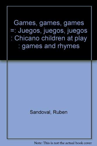9780385053891: Title: Games games games Juegos juegos juegos Chicano c