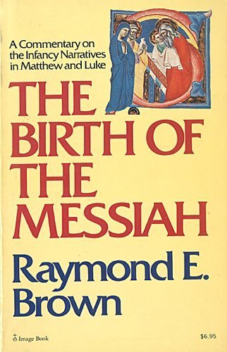 Beispielbild fr Birth of the Messiah: A Commentary on the Infancy Narratives in Matthew and Luke zum Verkauf von BooksRun
