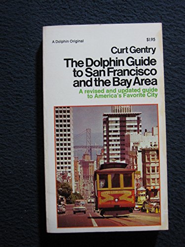 Beispielbild fr Dolphin Guide to San Francisco & the Bay Area. zum Verkauf von Wonder Book