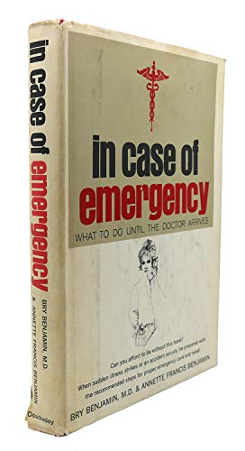 Imagen de archivo de In Case of Emergency: What to Do Until the Doctor Arrives a la venta por Better World Books
