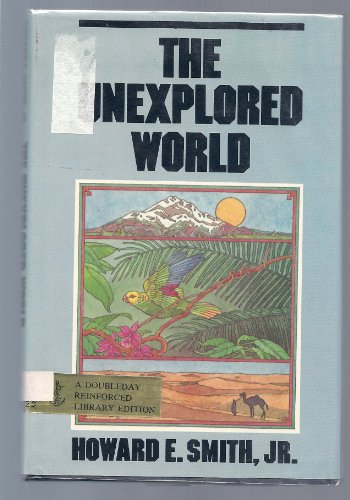 The unexplored world (9780385056014) by Smith, Howard Everett