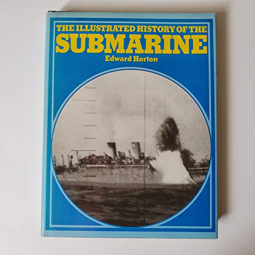 Beispielbild fr The illustrated history of the submarine zum Verkauf von HPB-Emerald