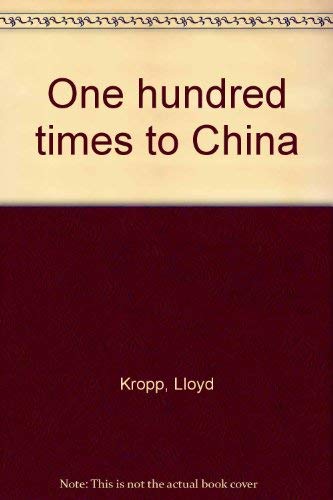 9780385057080: Title: One hundred times to China