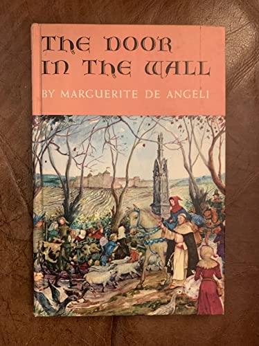 Beispielbild fr The Door In the Wall Marguerite de Angeli zum Verkauf von Vintage Book Shoppe