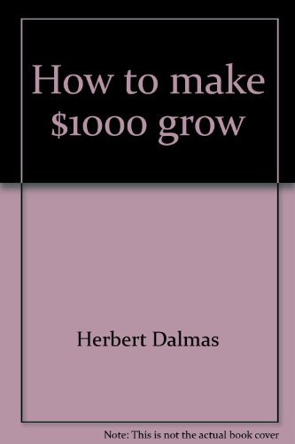 Beispielbild fr How to Make $1000 Grow zum Verkauf von Better World Books