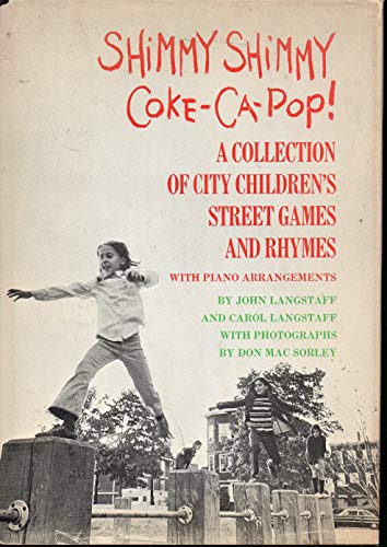 Imagen de archivo de Shimmy Shimmy Coke-Ca-Pop! A Collection of City Children's Street Games and Rhymes a la venta por Once Upon A Time Books