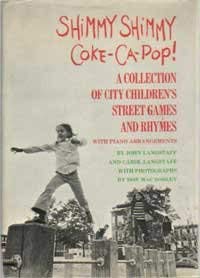 Stock image for Shimmy Shimmy Coke-Ca-Pop!: A Collection of City Children's Street Games and Rhymes for sale by BookHolders