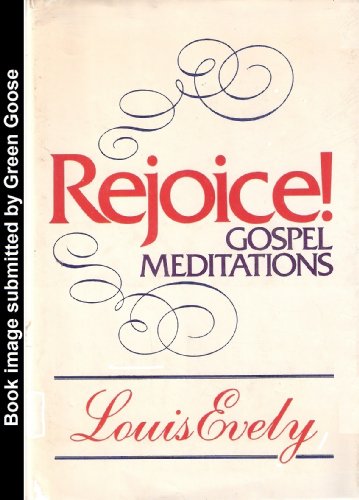 Beispielbild fr Rejoice! : Gospel Meditations zum Verkauf von Better World Books