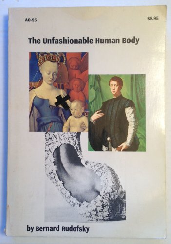 9780385059954: The Unfashionable Human Body
