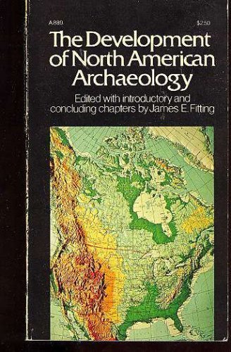 Beispielbild fr The Development of North American Archaeology; Essays in the History of Regional Traditions zum Verkauf von Better World Books
